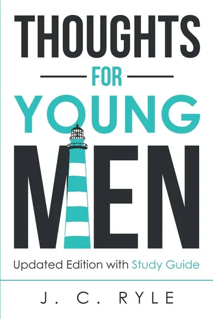Thoughts for Young Men: Updated Edition with Study Guide - stevensbooks
