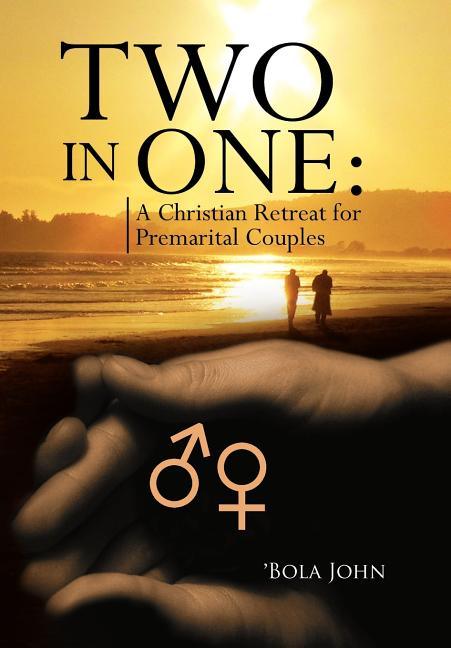 Two in One: A Christian Retreat for Premarital Couples - stevensbooks