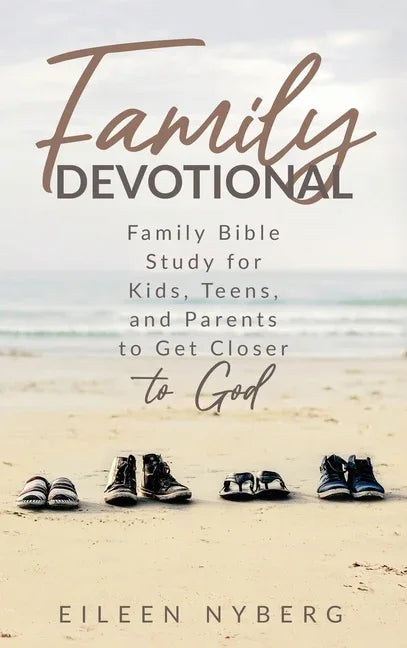 Family Devotional: Family Bible Study for Kids, Teens and Parents to Get Closer to God. - stevensbooks