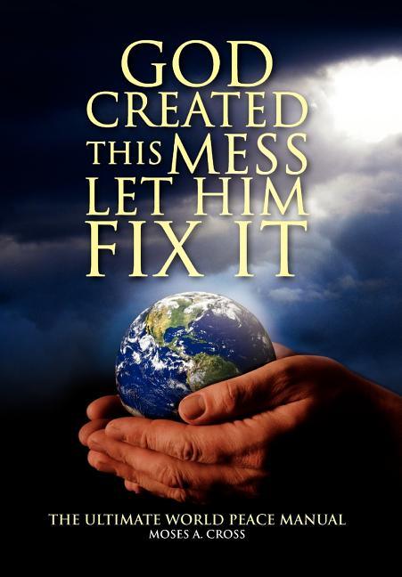 God Created This Mess Let Him Fix It - stevensbooks