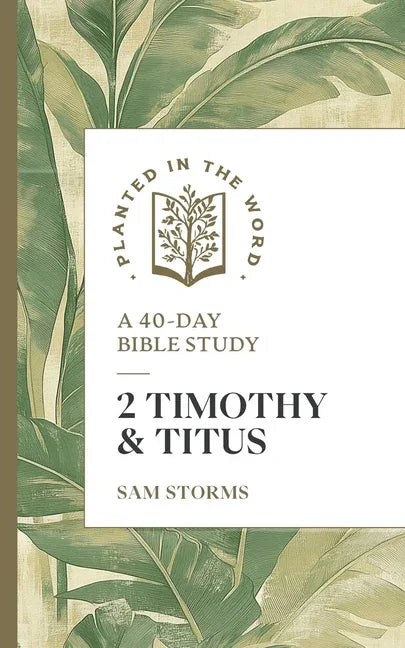2 Timothy and Titus: A 40-Day Bible Study - stevensbooks