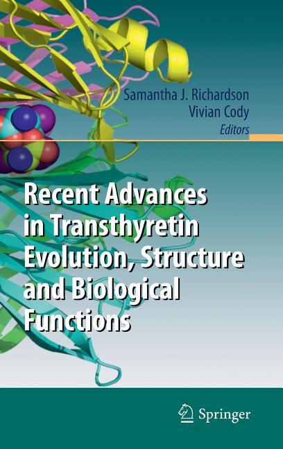 Recent Advances in Transthyretin Evolution, Structure and Biological Functions (2009) - stevensbooks