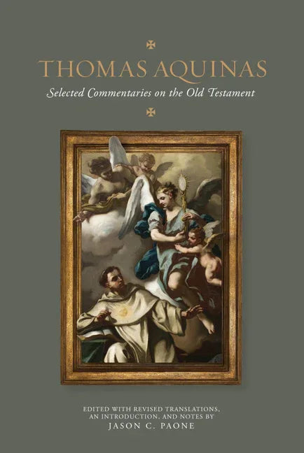 Thomas Aquinas: Selected Commentaries on the Old Testament - stevensbooks
