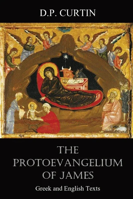 Protoevangelium of James: Greek and English Texts - stevensbooks