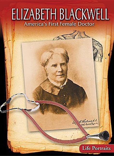 Elizabeth Blackwell: America's First Female Doctor - stevensbooks
