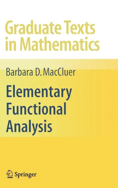 Elementary Functional Analysis (Edition. 2nd Printing. 2008) - stevensbooks