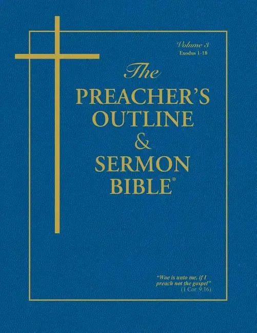 Preacher's Outline & Sermon Bible-KJV-Exodus 1: Chapters 1-18 - stevensbooks