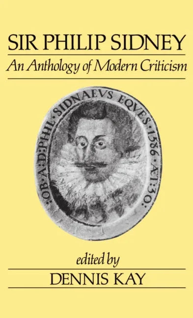 Sir Philip Sidney: An Anthology of Modern Criticism - stevensbooks