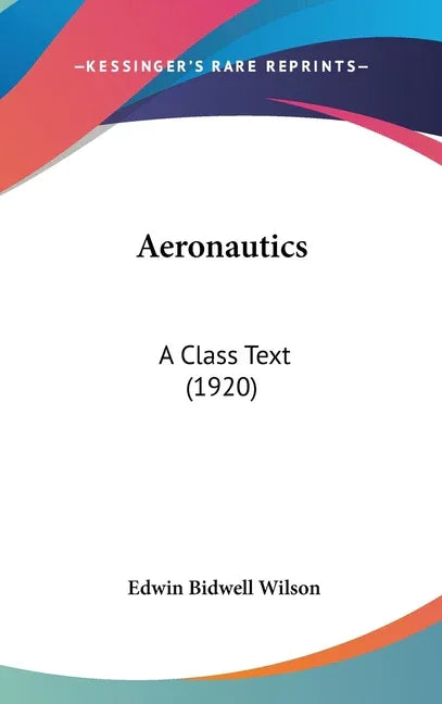 Aeronautics: A Class Text (1920) - stevensbooks
