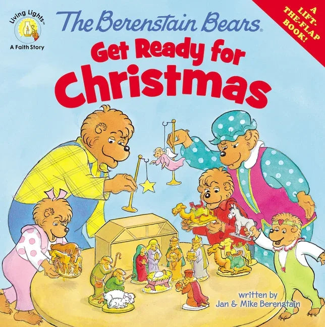Berenstain Bears Get Ready for Christmas: A Lift-The-Flap Book - stevensbooks