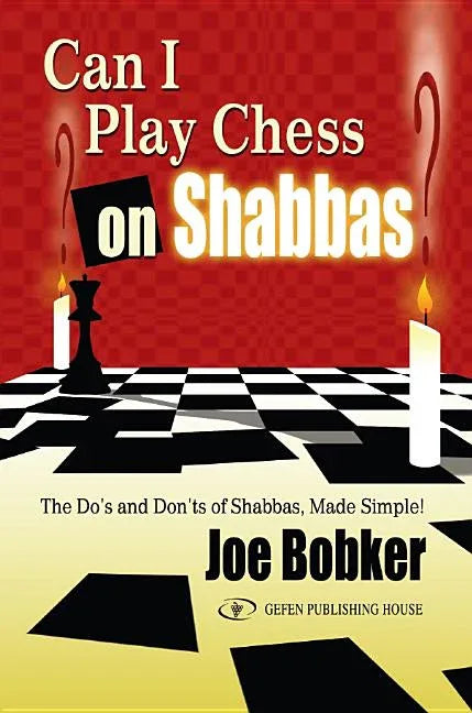 Can I Play Chess on Shabbas? - stevensbooks