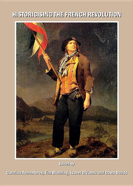 Historicising the French Revolution - Ingram
