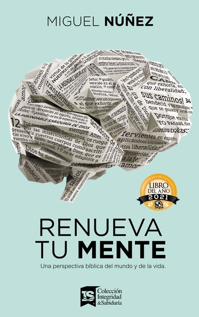 Renueva Tu Mente: Una Perspectiva Bíblica del Mundo Y de la Vida - Ingram