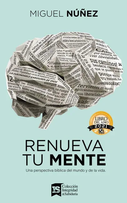 Renueva Tu Mente: Una Perspectiva Bíblica del Mundo Y de la Vida - stevensbooks