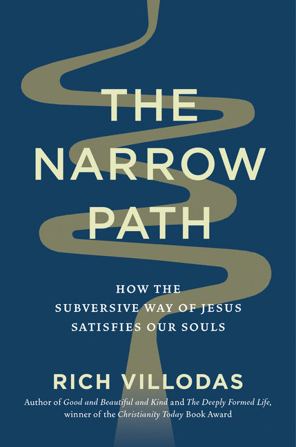 Narrow Path: How the Subversive Way of Jesus Satisfies Our Souls - Ingram