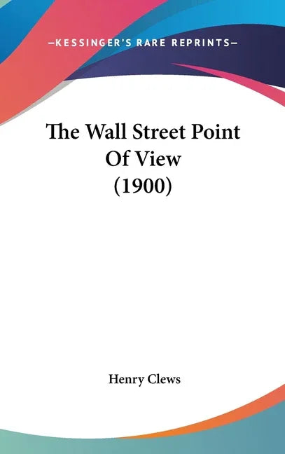 Wall Street Point Of View (1900) - stevensbooks