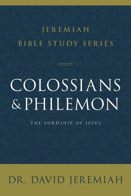 Colossians and Philemon: The Lordship of Jesus - Ingram