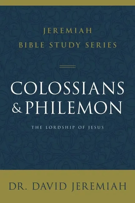 Colossians and Philemon: The Lordship of Jesus - stevensbooks