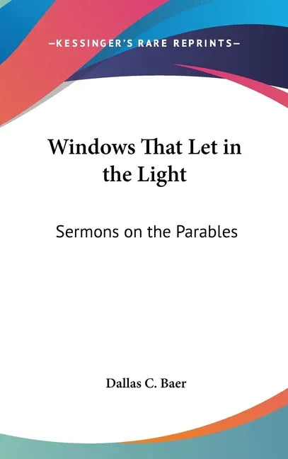 Windows That Let in the Light: Sermons on the Parables - stevensbooks