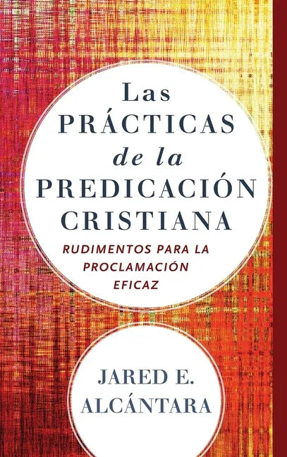 Las prácticas de la predicación cristiana - stevensbooks