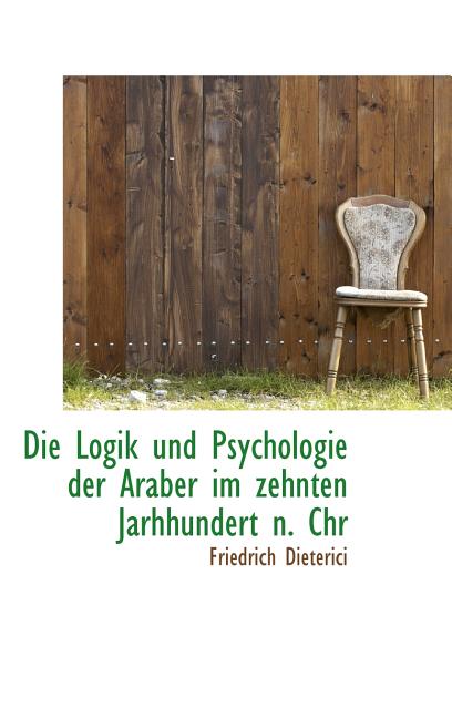 Logik und Psychologie der Araber im zehnten Jarhhundert n. Chr - Ingram