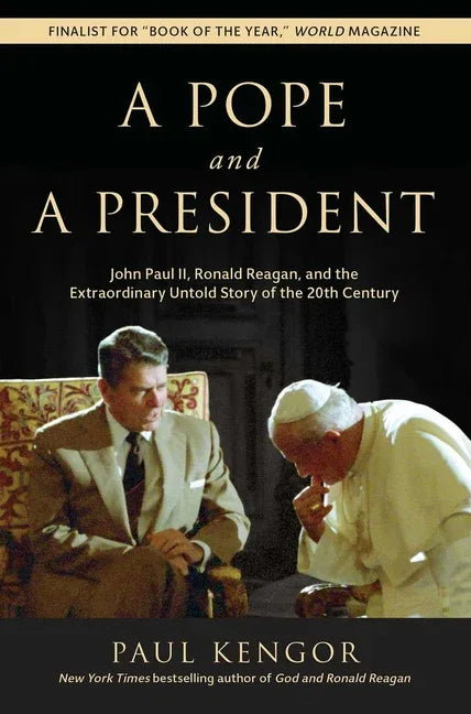 Pope and a President: John Paul II, Ronald Reagan, and the Extraordinary Untold Story of the 20th Century - stevensbooks