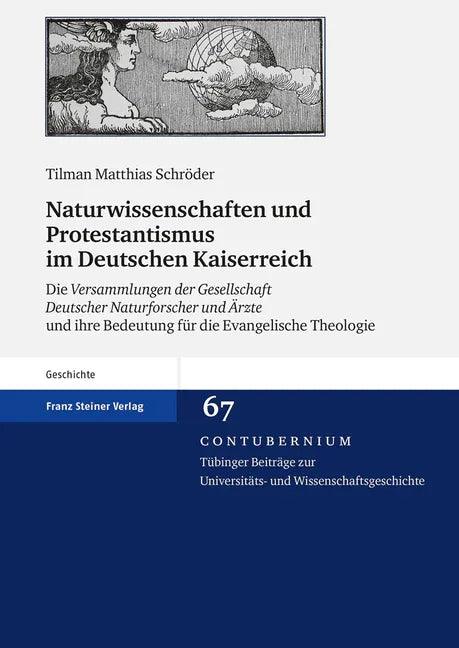 Naturwissenschaften Und Protestantismus Im Deutschen Kaiserreich: Die Versammlungen Der Gesellschaft Deutscher Naturforscher Und Arzte Und Ihre Bedeut - stevensbooks