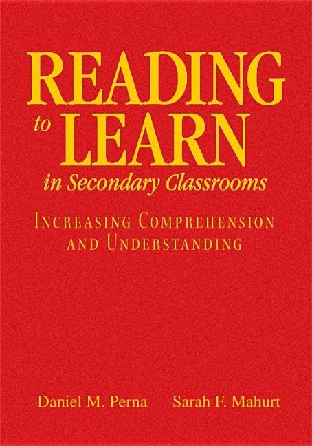 Reading to Learn in Secondary Classrooms: Increasing Comprehension and Understanding - stevensbooks
