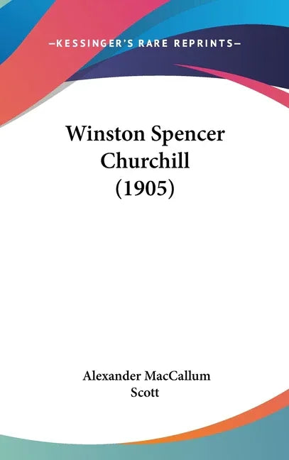 Winston Spencer Churchill (1905) - stevensbooks