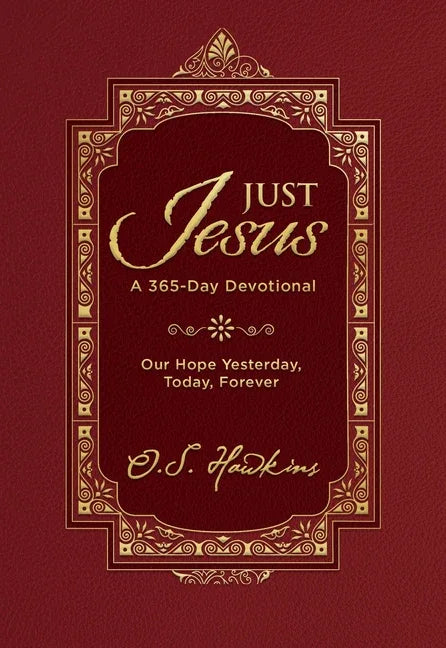 Just Jesus: Our Hope Yesterday, Today, Forever (a 365-Day Devotional) - stevensbooks