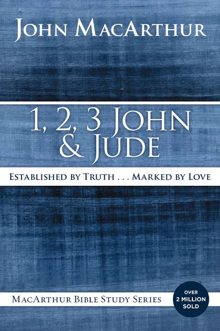1, 2, 3 John and Jude: Established in Truth ... Marked by Love - stevensbooks