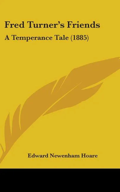Fred Turner's Friends: A Temperance Tale (1885) - stevensbooks