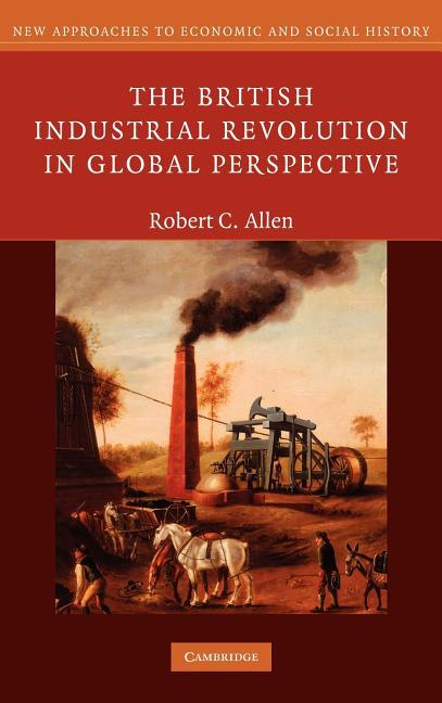 British Industrial Revolution in Global Perspective - stevensbooks