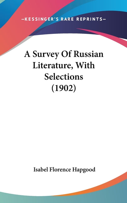 Survey Of Russian Literature, With Selections (1902) - Ingram
