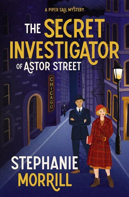 Secret Investigator of Astor Street: A Piper Sail Mystery - stevensbooks