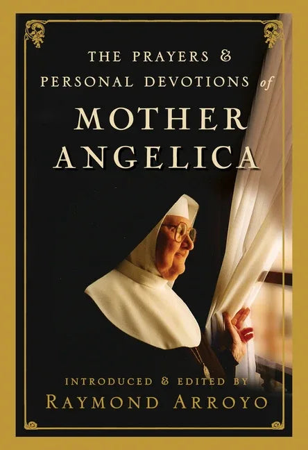 Prayers and Personal Devotions of Mother Angelica - stevensbooks