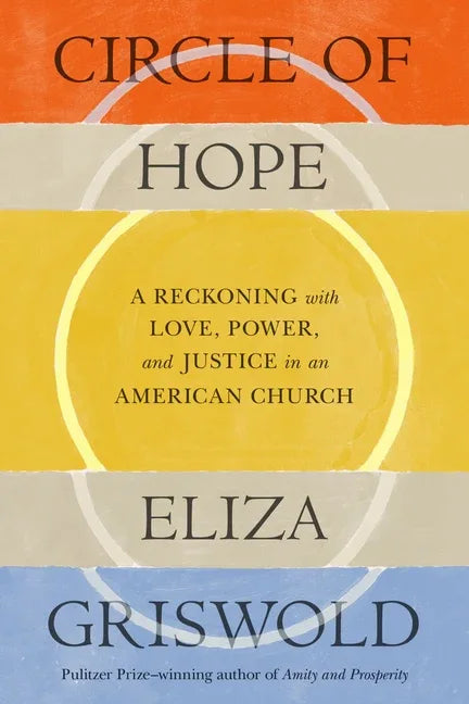 Circle of Hope: A Reckoning with Love, Power, and Justice in an American Church - stevensbooks