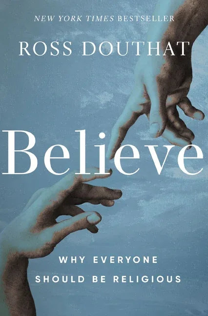 Believe: Why Everyone Should Be Religious - stevensbooks