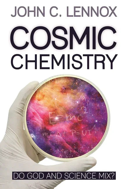 Cosmic Chemistry: Do God and Science Mix? - stevensbooks