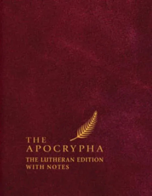 Apocrypha: The Lutheran Edition with Notes - stevensbooks