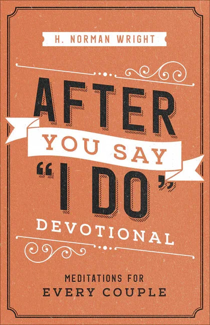 After You Say I Do Devotional: Meditations for Every Couple - stevensbooks