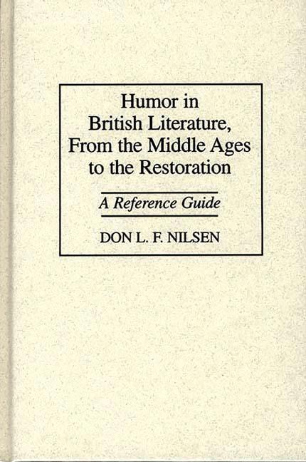Humor in British Literature, From the Middle Ages to the Restoration: A Reference Guide - stevensbooks
