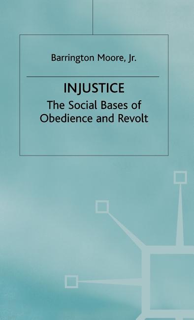 Injustice: The Social Bases of Obedience and Revolt (1978) - Ingram