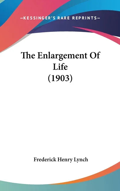 Enlargement Of Life (1903) - stevensbooks