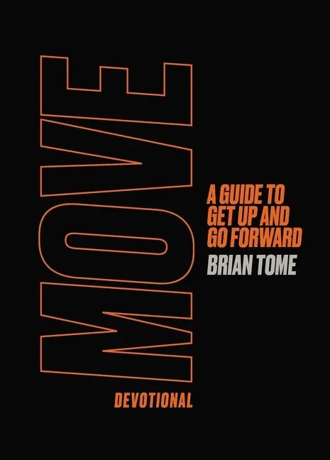 Move Devotional: A Guide for Men to Get Up and Go Forward - stevensbooks