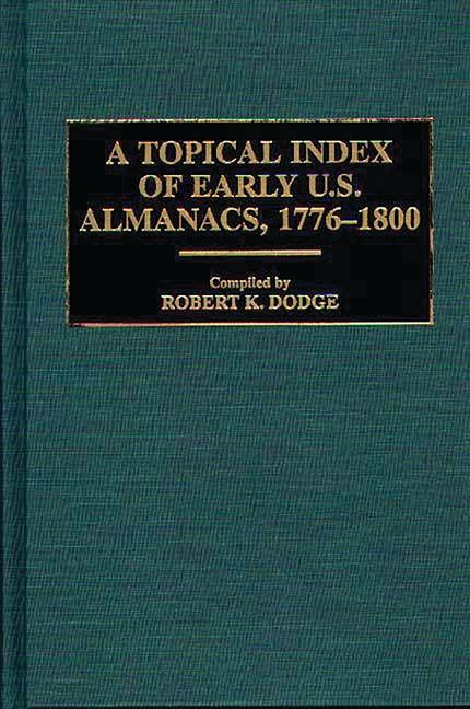 Topical Index of Early U.S. Almanacs, 1776-1800 - stevensbooks