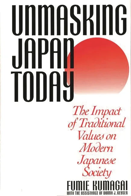 Unmasking Japan Today: The Impact of Traditional Values on Modern Japanese Society - stevensbooks