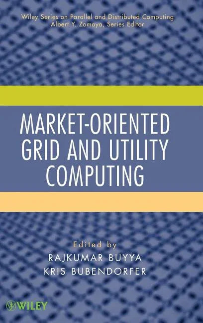 Market-Oriented Grid and Utility Computing - stevensbooks