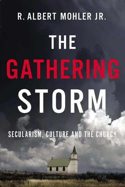 Gathering Storm: Secularism, Culture, and the Church - stevensbooks