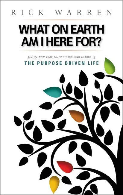 What on Earth Am I Here For? Purpose Driven Life - stevensbooks
